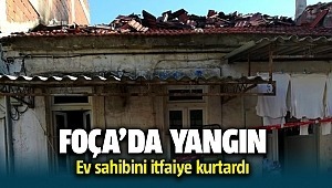 Foça'da müstakil evde yangın çıktı! Ev sahibini itfaiye kurtardı