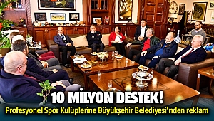 İzmir Büyükşehir Belediyesi'nden Profesyonel spor kulüplerine 10 milyonluk destek