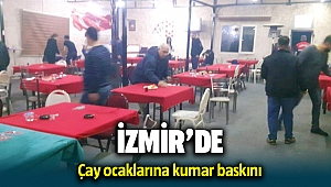 İzmir'de çay ocaklarına kumar operasyonu: 33 kişi yakalandı