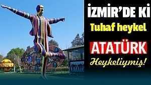 İzmir'deki renkli tuhaf Atatürk heykeli !