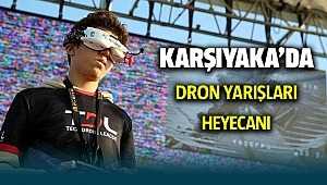 Karşıyaka'da Dron yarışları heyecanı
