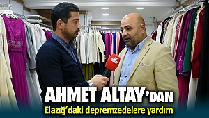 Ahmet Altay'dan depremzedelere yardım