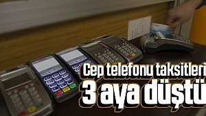 Cep Telefonu Taksitlerinde yeni gelişme
