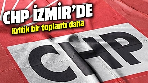 CHP İzmir'de Kongre önce bir zirve daha