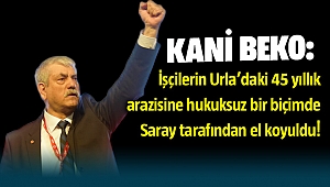 CHP'li Kani Beko: Saray’dan hukuksuz işgal!