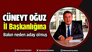 Cüneyt Oğuz CHP İzmir İl Başkanlığına bakın neden aday olmuş