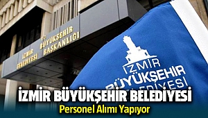 İzmir Büyükşehir Belediyesi personel alımı Başvuru Şartları