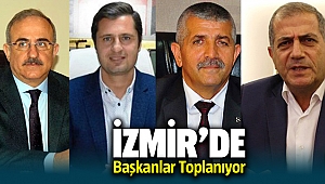 İzmir'de Başkanlar Toplanıyor