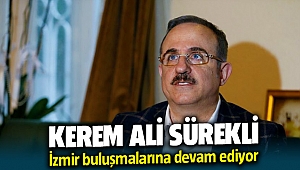 Kerem Ali Sürekli İzmir ziyaretlerine devam ediyor