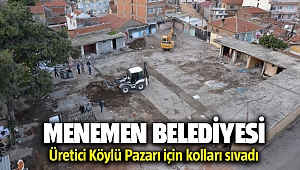 Menemen Belediyesi Üretici Köylü Pazarı için kolları sıvadı