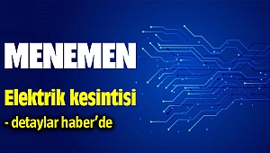 Menemen'de Elektrik Kesintisi - 29 Ocak 2020