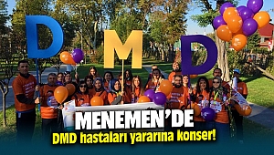 Menemen'de DMD Hastaları yararına konser!