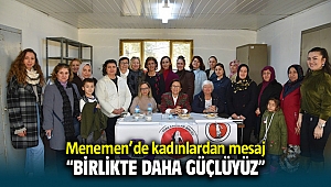 Menemen'de kadınlardan mesaj; Birlikte Daha Güçlüyüz!