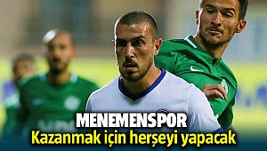Menemenspor Kazanmak için herşeyi yapacak
