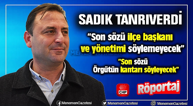 Sadık Tanrıverdi ile CHP İlçe Başkanlığı Röportajı