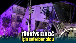 Türkiye Elazığ depremi için seferber oldu