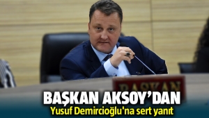 Başkan Serdar Aksoy'dan Demircioğlu'na sert yanıt