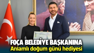Foça Belediye Başkanı Fatih Gürbüz'e anlamlı doğum günü hediyesi