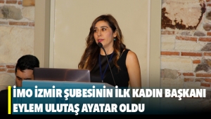 İMO İZMİR ŞUBESİNİN İLK KADIN BAŞKANI EYLEM ULUTAŞ AYATAR OLDU