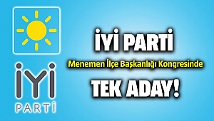 İYİ Parti Menemen İlçe Başkanlığı Kongresi yarın başlıyor