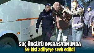 İzmir'deki suç örgütü operasyonunda 59 kişi adliyeye sevk edildi