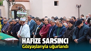 Levent Sarsıncı’nın annesi Hafize Sarsıncı gözyaşlarıyla uğurlandı