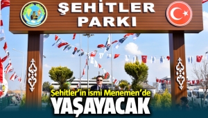 Şehitler Parkı Menemen'de açıldı