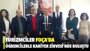 Turizmciler Foça'da turizm fakültesi öğrencileriyle kariyer zirvesinde buluştu