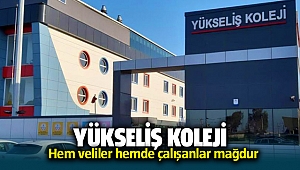 Yükseliş Koleji Menemen'de hem veliler hemde çalışanlar mağdur
