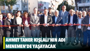 Ahmet Taner Kışlalı'nın adı Menemen'de yaşayacak