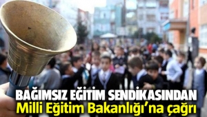 Bağımsız Eğitim Sendikasından Milli Eğitim Bakanlığı'na çağrı