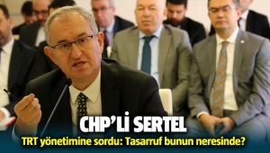 CHP’li Sertel TRT yönetimine sordu: Tasarruf bunun neresinde?