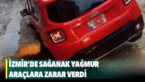 İzmir'de sağanak yağmur araçlara zarar verdi