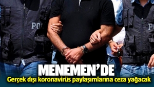 Menemen'de gerçek dışı koronavirüs paylaşımlarına ceza yağacak