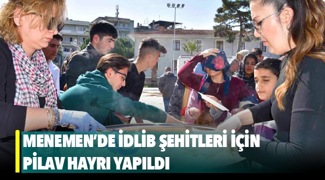 Menemen'de idlib şehitleri için pilav hayrı