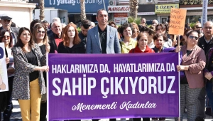 Menemen'de kadınlar 8 Mart öncesi eşitsizliğe, adaletsizliğe karşı toplandı