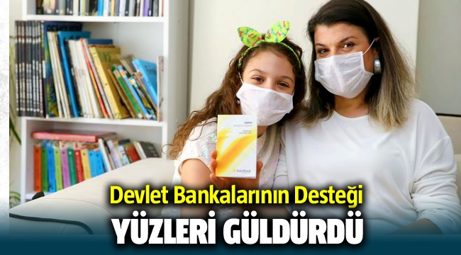 Devlet Bankalarının desteği vatandaşın yüzünü güldürdü