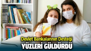 Devlet Bankalarının desteği vatandaşın yüzünü güldürdü