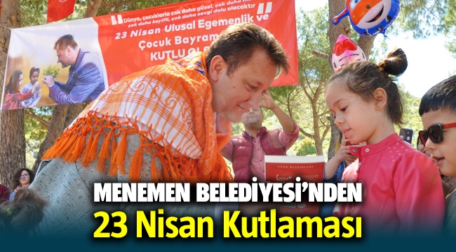 Menemen Belediye Başkanı Serdar Aksoy'dan 23 Nisan kutlaması