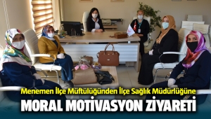 Menemen İlçe Müftülüğünden İlçe Sağlık Müdürlüğüne moral ziyareti