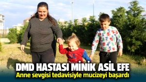 DMD Hastası Menemenli Asil Efe Anne Sevgisi tedavisiyle mucizeyi başardı