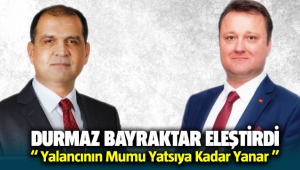 Durmaz Bayraktar ' Yalancının Mumu Yatsıya Kadar Yanar ' sözleriyle Menemen Belediyesini eleştirdi