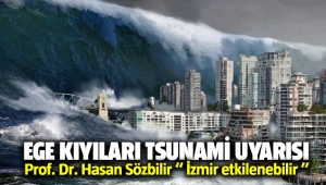 Ege kıyıları ve İzmir için tsunami uyarısı