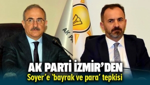 AK Parti İzmir'den Tunç Soyer'e tepki gecikmedi