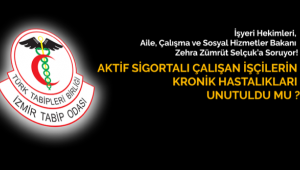Aktif Sigortalı Çalışan İşçilerin Kronik Hastalıkları Unutuldu mu ?