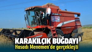 Karakılçık buğdayı hasadı Menemen'de gerçekleşti