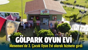 Menemen Gölpark Çocuk Oyun Evi açıldı