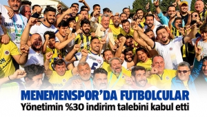 Menemenspor'da futbolcular yüzde otuzluk indirime varız dedi