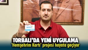 Torbalı’da ‘Hemşehrim Kartı’ uygulaması başladı