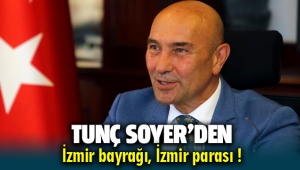 Tunç Soyer'in İzmir Bayrağı ve İzmir Parası düşüncesi